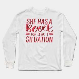 she has a book for every situation Long Sleeve T-Shirt